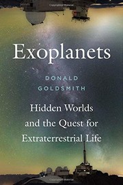 Exoplanets : hidden worlds and the quest for extraterrestrial life /