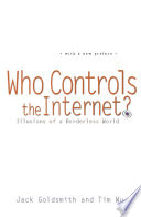 Who controls the internet? : illusions of a borderless world /
