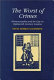 The worst of crimes : homosexuality and the law in eighteenth-century London /