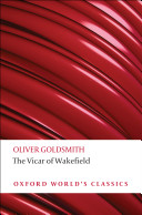 The vicar of Wakefield / Oliver Goldsmith ; edited by Arthur Friedman ; with an introduction and notes by Robert L. Mack.