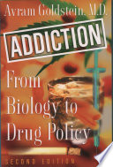 Addiction : from biology to drug policy /