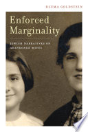 Enforced marginality : Jewish narratives on abandoned wives /