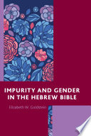 Impurity and gender in the Hebrew Bible /