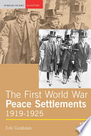 The First World War peace settlements, 1919-1925 /