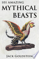 101 amazing mythical beasts /