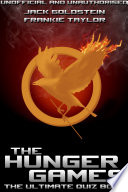 The hunger games : the ultimate quiz book /