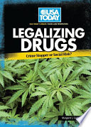 Legalizing drugs : crime stopper or social risk? / Margaret J. Goldstein.