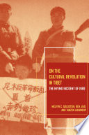 On the Cultural Revolution in Tibet : the Nyemo Incident of 1969 / Melvyn C. Goldstein, Ben Jiao, Tanzen Lhundrup.