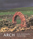 Arch / Andy Goldsworthy, David Craig.