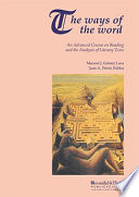 The ways of the word : an advanced course on reading and the analysis of literary text /