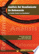 Analisis del rendimiento en baloncesto : &uml;es posible predecir los resultados? /