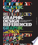Graphic design, referenced a visual guide to the language, applications, and history of graphic design /