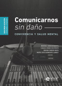 Comunicarnos sin dano : convivencia y salud mental /