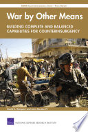 War by other means : building complete and balanced capabilities for counterinsurgency /