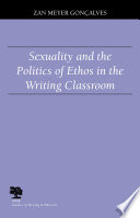 Sexuality and the politics of ethos in the writing classroom /