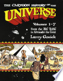 The cartoon history of the universe / Larry Gonick.