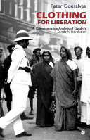 Clothing for liberation : a communication analysis of Gandhi's swadeshi revolution / Peter Gonsalves.