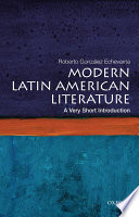 Modern Latin American literature : a very short introduction / Roberto González Echevarría.