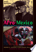 Afro-Mexico : dancing between myth and reality /