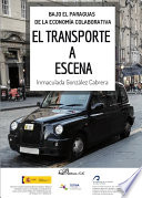 Bajo el paraguas de la economia colaborativa : el transporte a escena /