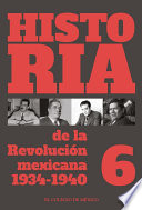Historia de la Revolucion mexicana 1934-1940 /