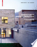 Architecture et efficacité energétique : Principes de conception et de construction /