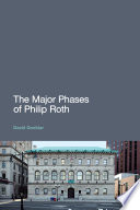 The major phases of Philip Roth David Gooblar.