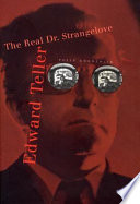 Edward Teller, the real Dr. Strangelove /