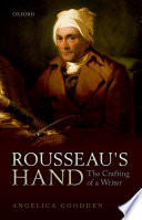 Rousseau's hand : the crafting of a writer /