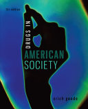 Drugs in American society / Erich Goode, Stony Brook University.