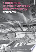 A guidebook to contemporary architecture in Toronto /