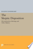 The skeptic disposition in contemporary criticism /