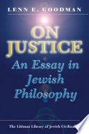 On Justice an essay in Jewish philosophy / L.E. Goodman.