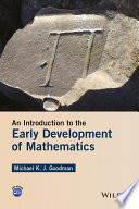 An introduction to the early development of mathematics /