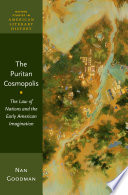 The Puritan cosmopolis : the law of nations and the early American imagination /