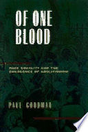 Of one blood : abolitionism and the origins of racial equality / Paul Goodman.