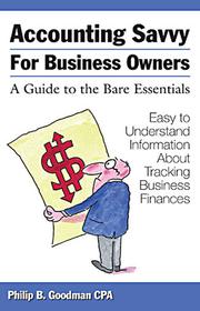 Accounting savvy for business owners : a guide to the bare essentials /