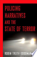 Policing narratives and the state of terror /