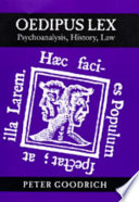 Oedipus lex : psychoanalysis, history, law /