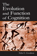 The evolution and function of cognition /