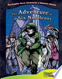 Sir Arthur Conan Doyle's The adventure of the six Napoleons / adapted by Vincent Goodwin ; illustrated by Ben Dunn.