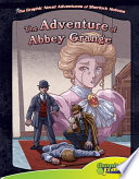 Sir Arthur Conan Doyle's The adventure of Abbey Grange / adapted by, Vincent Goodwin ; illustrated by, Ben Dunn.