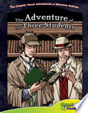 Sir Arthur Conan Doyle's The adventure of the three students /