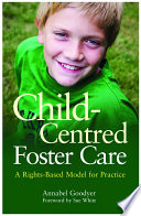 Child-Centred Foster Care : a Rights-Based Model for Practice.