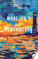 What isn't remembered : stories /