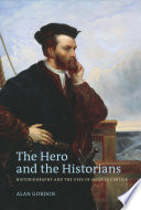 The hero and the historians historiography and the uses of Jacques Cartier /