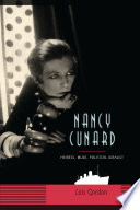 Nancy Cunard : heiress, muse, political idealist / Lois Gordon.