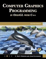 Computer graphics programming in OpenGL with C++ /