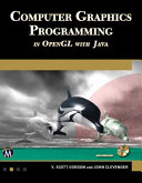 Computer graphics programming in OpenGL with Java /