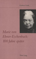 Marie von Ebner-Eschenbach : 100 Jahre später : eine Analyse aus der Sicht des ausgehenden 20. Jahrhunderts mit Berücksichtigung der Mutterfigur, der Ideologie des Matriarchats und formaler Aspekte /